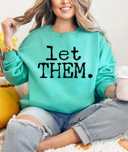 Let Them. Sweatshirts