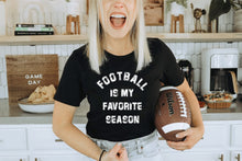 Load image into Gallery viewer, Football is my favorite season Tee
