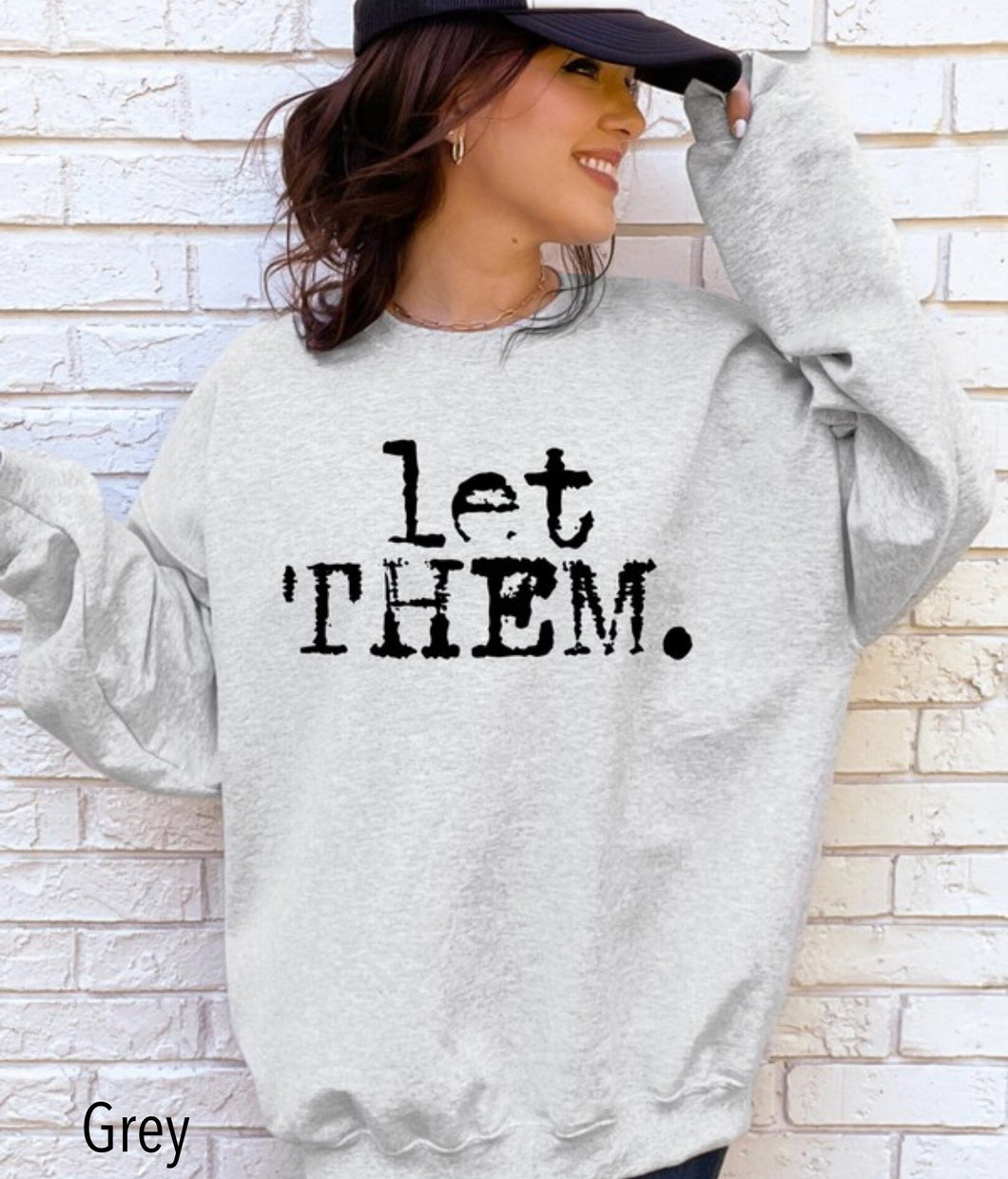 Let Them Sweatshirt-Grey