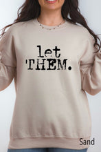 Load image into Gallery viewer, Let Them. Sweatshirts