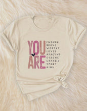Load image into Gallery viewer, You Are Enough Tees
