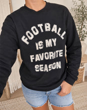 Load image into Gallery viewer, Football is my favorite season sweatshirt