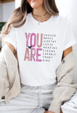 Load image into Gallery viewer, You Are Enough Tees