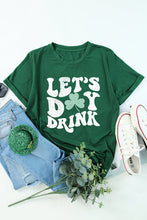 Load image into Gallery viewer, Let&#39;s Day Drink ☘️ T-Shirt