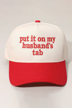 Load image into Gallery viewer, PREORDER PUT IT ON MY HUSBANDS TAB Baseball Cap