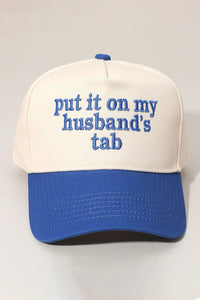 PREORDER PUT IT ON MY HUSBANDS TAB Baseball Cap