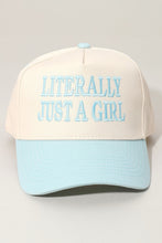 Load image into Gallery viewer, PREORDER LITERALLY JUST A GIRL Baseball Cap