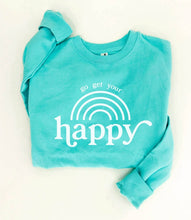 Load image into Gallery viewer, PREORDER Go Get Your Happy Fleece SweatshirtS